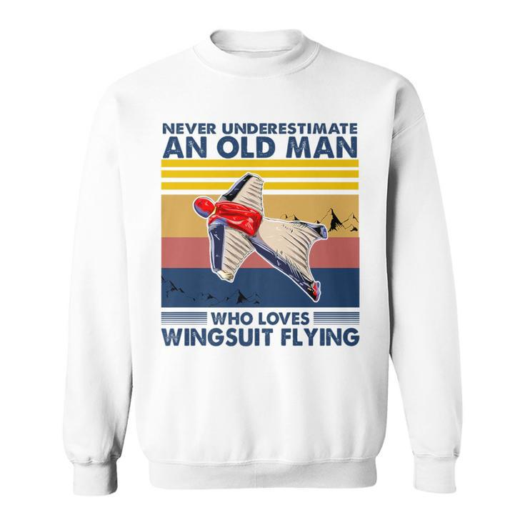 Never Underestimate An Old Man Who Loves Wingsuit Flying Sweatshirt