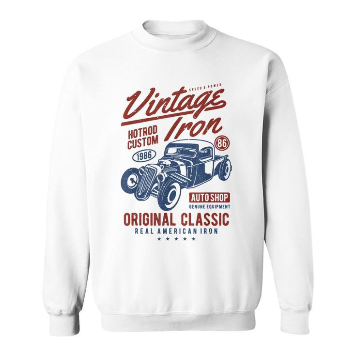 Vintage Iron Hot Rod Custom Original Classic  Sweatshirt