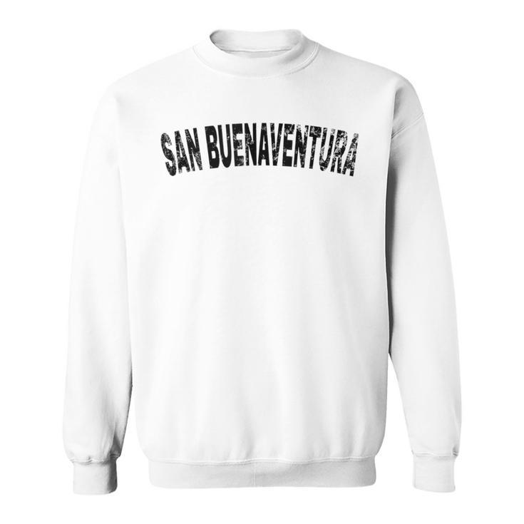 Vintage San Buenaventura Black Text Apparel Sweatshirt