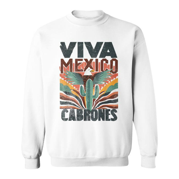 Viva Mexico Cabrones Mexican Independence Sweatshirt