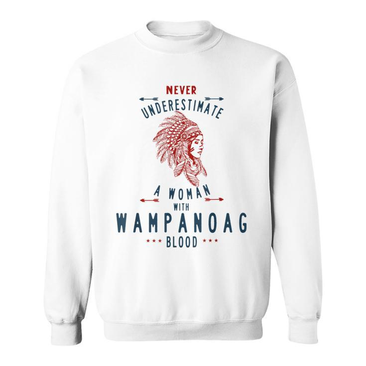Wampanoag Native American Indian Woman Never Underestimate Native American Funny Gifts Sweatshirt