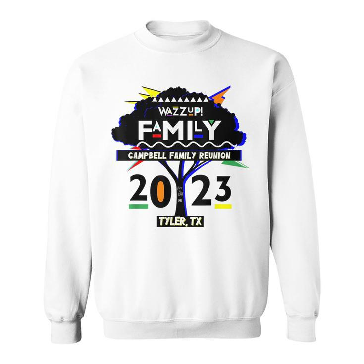 Wazz Up Family Gathering Tyler Tx Sweatshirt