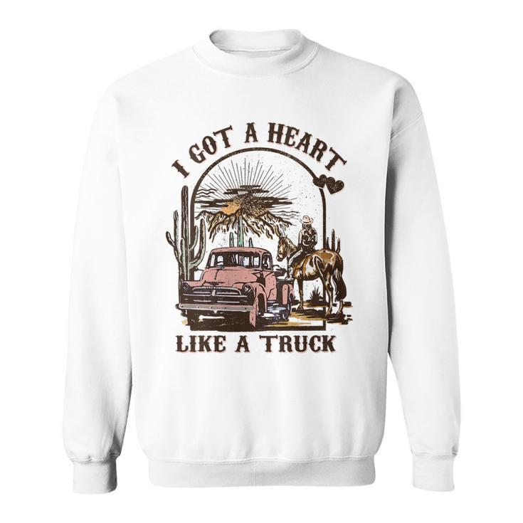 Western Sunset Cowgirl I Got A Heart Like A Truck Gift For Womens Sweatshirt