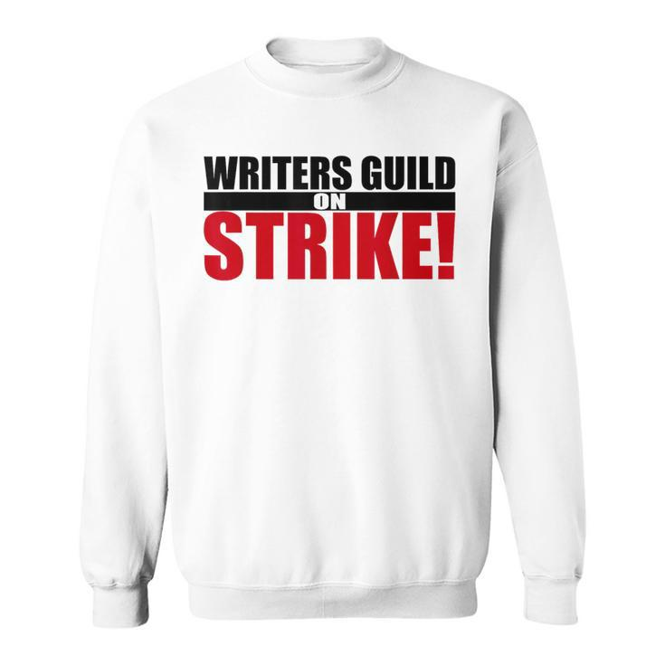 Wga Strike - Writers Guild On Strike Writers Guild America  Sweatshirt