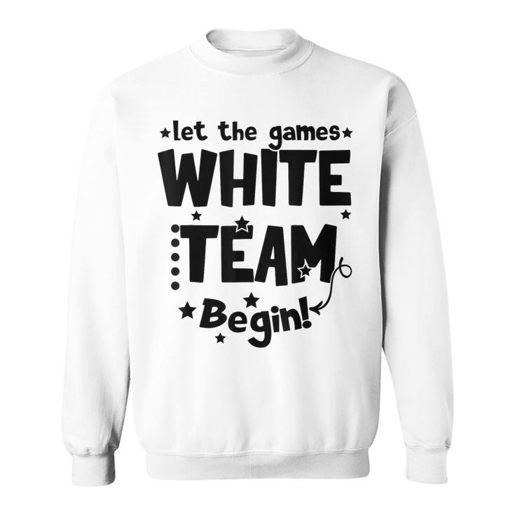 White Team Let The Games Begin Field Trip Day Sweatshirt