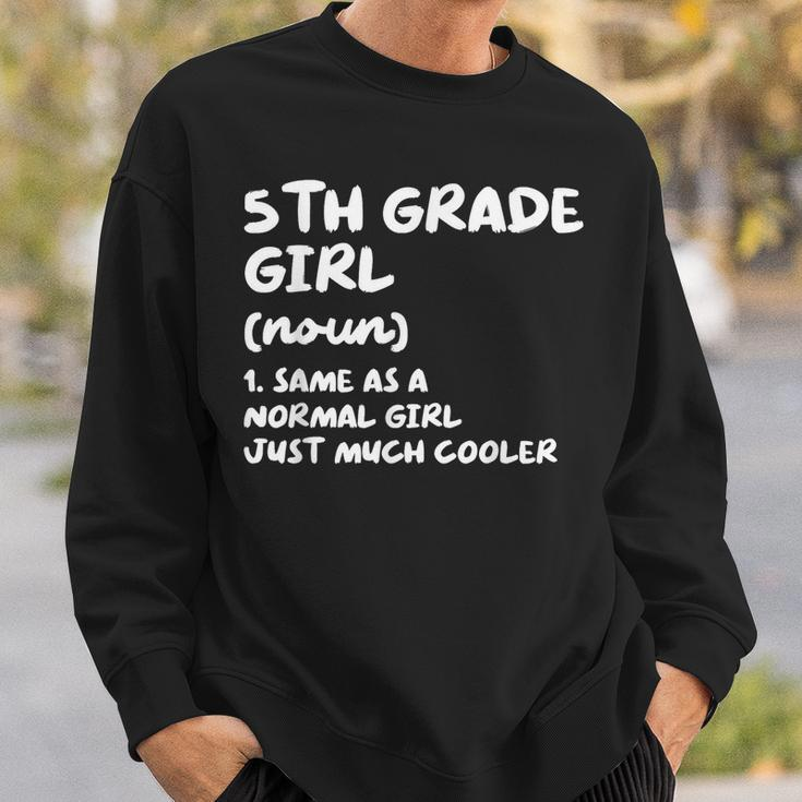 5Th Grade Girl Definition Funny Back To School Student Sweatshirt Gifts for Him