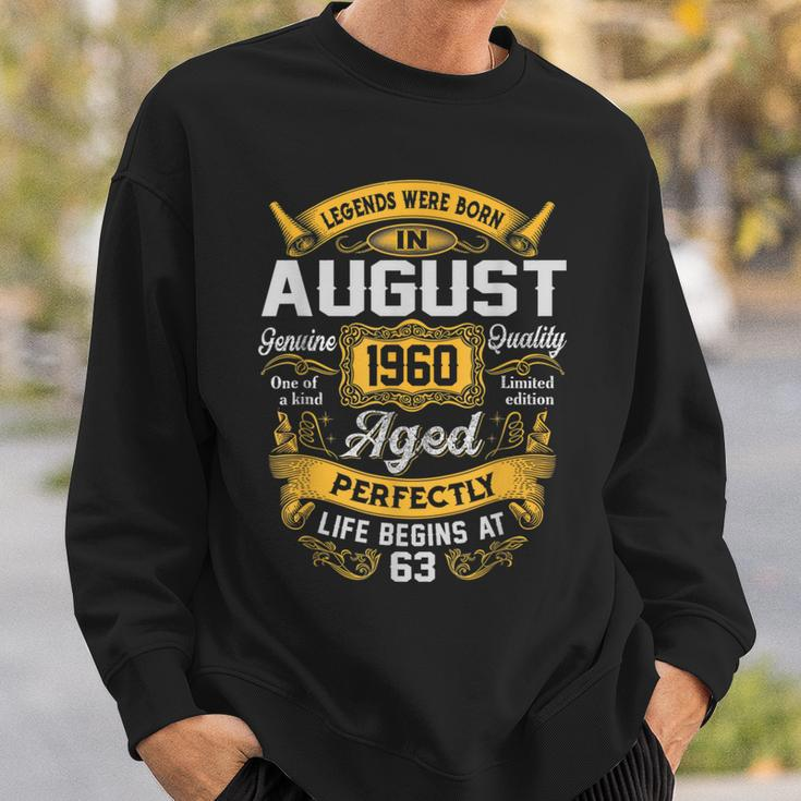 63Rd Birthday 63 Years Old Legends Born August 1960 Sweatshirt Gifts for Him