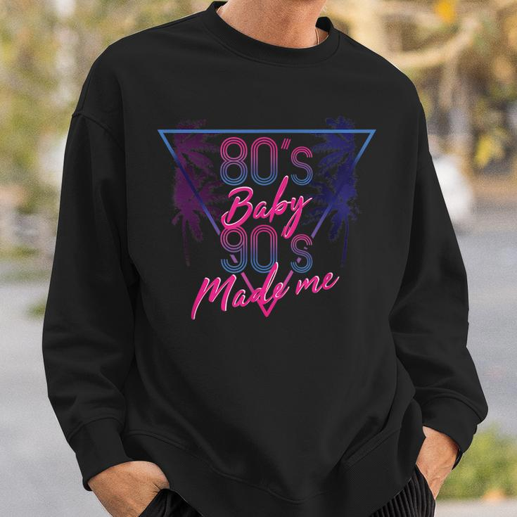 80S Baby 90S Made Me - Retro Throwback 90S Vintage Designs Funny Gifts Sweatshirt Gifts for Him