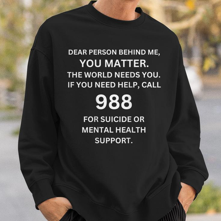 988 Suicide Prevention Awareness Dear Person Behind Me Sweatshirt Gifts for Him