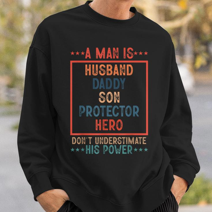 A Man Is Husband Daddy Son Protector Hero Fathers Day Sweatshirt Gifts for Him