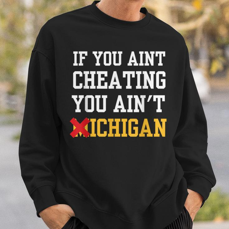 If You Aint Cheating You Ain't Michigan Sweatshirt Gifts for Him