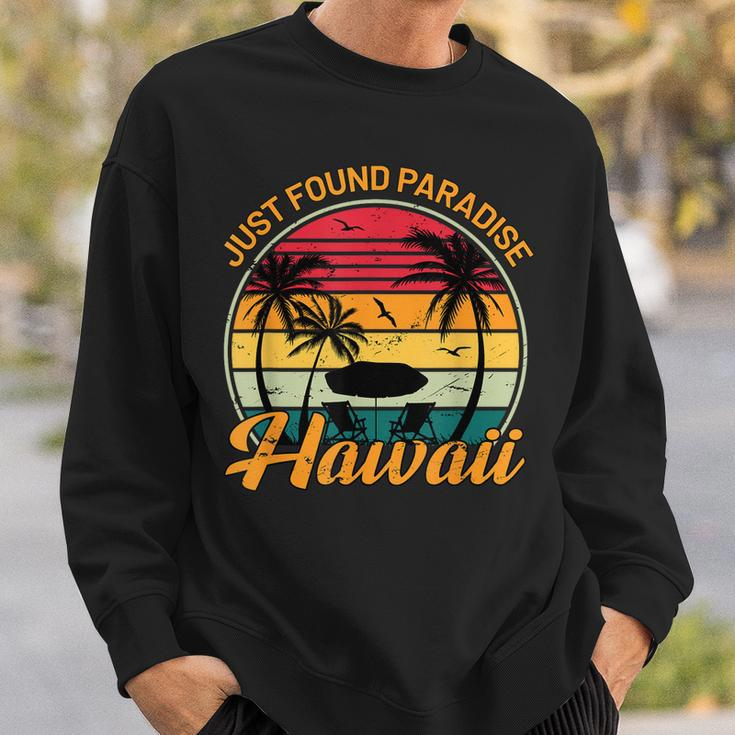 Aloha Hawaii Just Found Paradise Honolulu Oahu Maui Hawaii Sweatshirt Gifts for Him