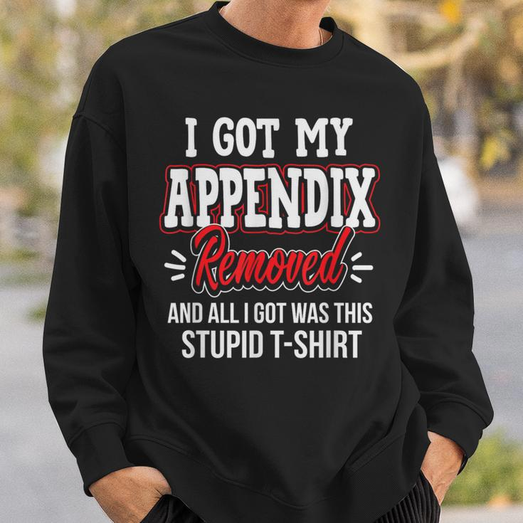 Got Appendix Removed All I Got Stupid Christmas Gag Sweatshirt Gifts for Him