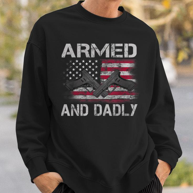 Armed And Dadly Funny Gun Lover Dad Usa Flag Fathers Day Sweatshirt Gifts for Him