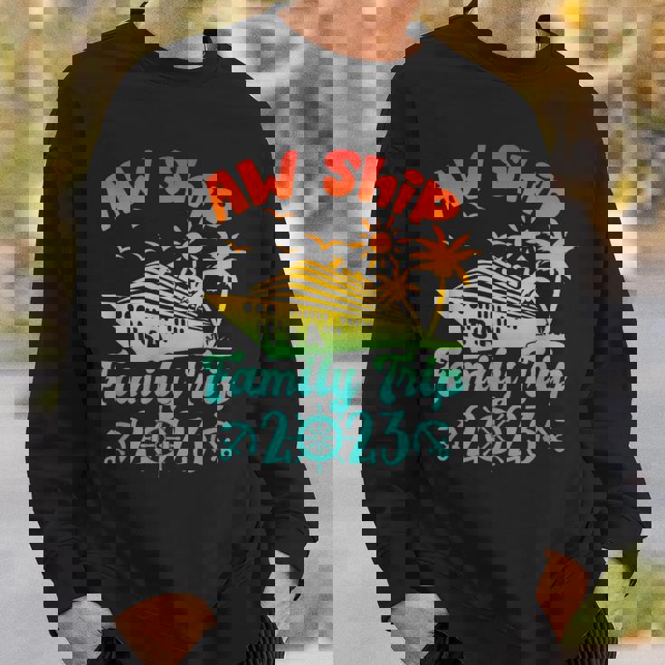 Aw Ship It's A Family Cruise 2023 Trip Vacation Matching Sweatshirt Gifts for Him