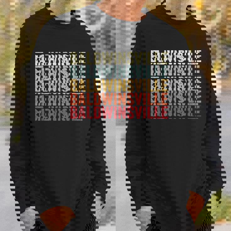 Baldwinsville New York Baldwinsville Ny Retro Vintage Text Sweatshirt Gifts for Him