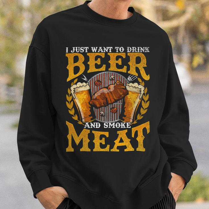 Beer Funny Bbq I Just Want To Drink Beer And Smoke Meat Barbecue70 Sweatshirt Gifts for Him