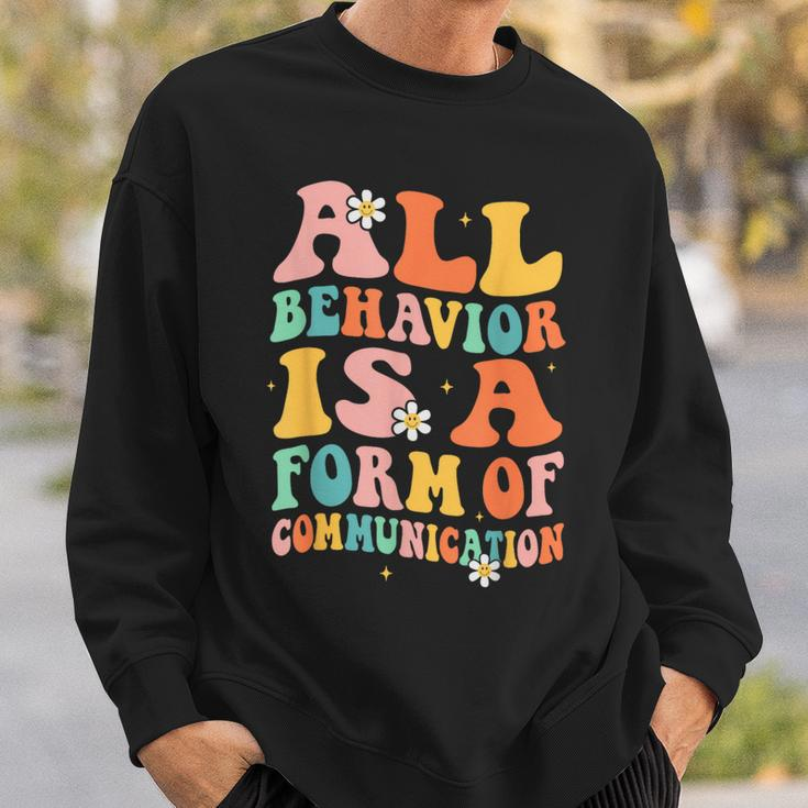 All Behavior Is A Form Of Communication Therapy Therapist Sweatshirt Gifts for Him