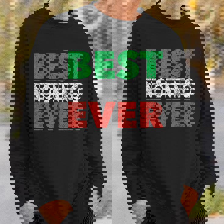 Best Nonno Ever Italian Grandpa Grandfather Gifts Novelty Sweatshirt Gifts for Him