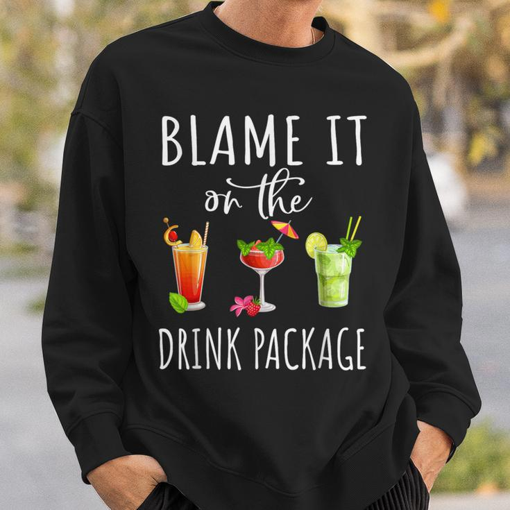 Blame It On The Drink Package Cruise Cruising Cruiser Sweatshirt Gifts for Him