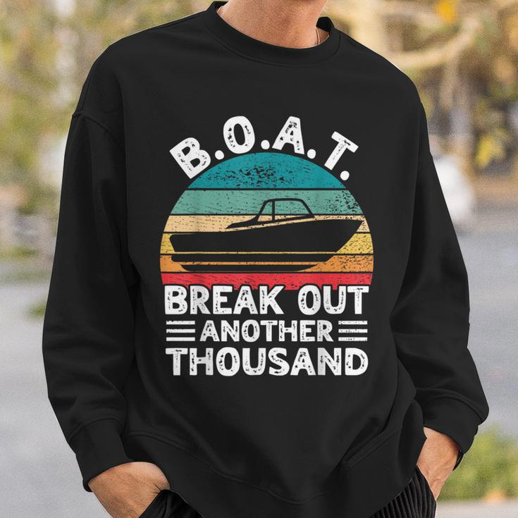 Boat Break Out Another Thousand Retro Boating Captain Men Boating Funny Gifts Sweatshirt Gifts for Him