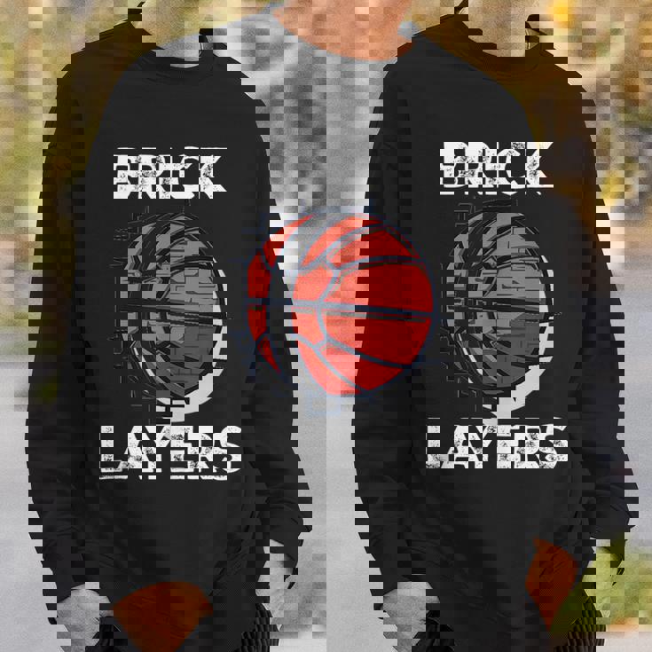 Brick Layers Basketball Basketball Funny Gifts Sweatshirt Gifts for Him