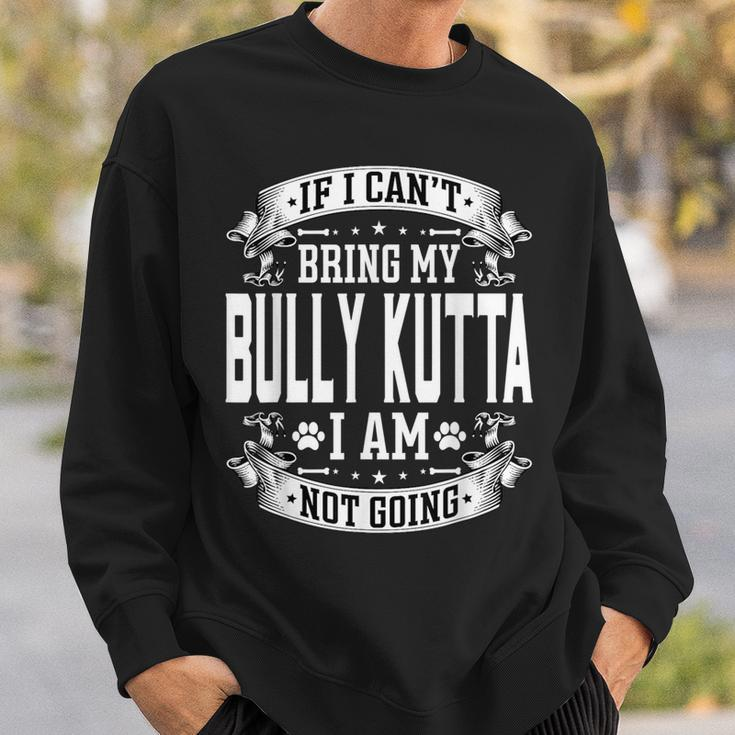 Bring My Bully Kutta Bully Kutta Dog Owner Sweatshirt Gifts for Him