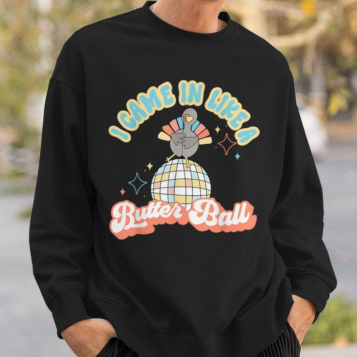 I Came In Like A Butterball Retro Thanksgiving Turkey Sweatshirt Gifts for Him