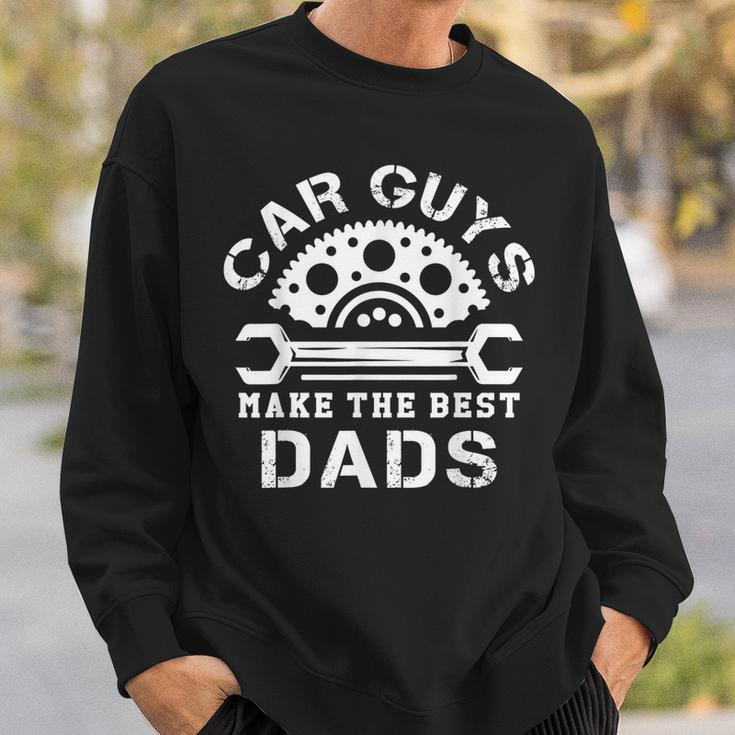 Car Guys Make The Best Dads Car Shop Mechanical Daddy Saying Gift For Mens Sweatshirt Gifts for Him