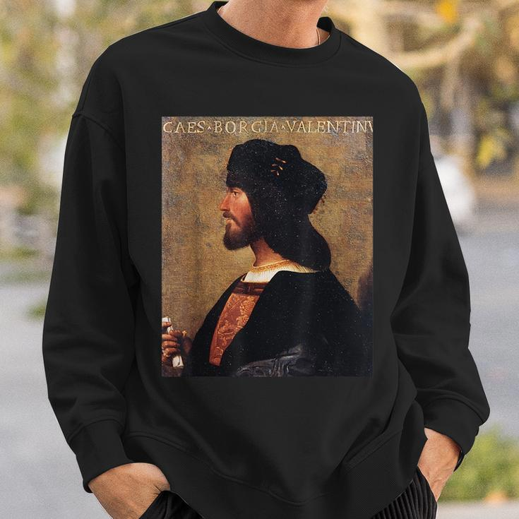 Cesare Borgia - Italian Renaissance Italy History Sweatshirt Gifts for Him