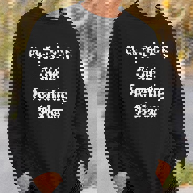 Chief Parenting Officer Celebrate Your Parenting Role Sweatshirt Gifts for Him Chief Parenting Officer Celebrate Your Parenting Role Sweatshirt Gifts for Him