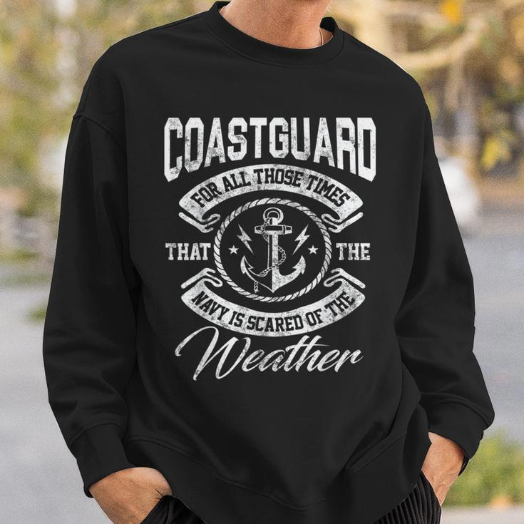 Coast Guard For Those Times Navy Is Scared Gift Sweatshirt Gifts for Him