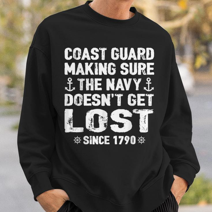 Coast Guard Making Sure Navy Doesnt Get Lost Funny Gift Sweatshirt Gifts for Him