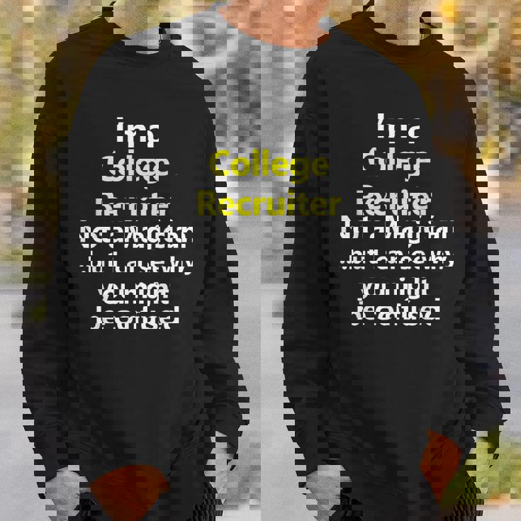College Recruiter Job Career Occupation Profession Sweatshirt Gifts for Him
