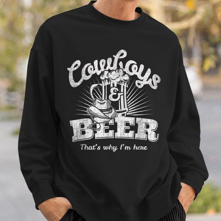 Cowboys & Beer Thats Why Im Here Funny CowgirlSweatshirt Gifts for Him