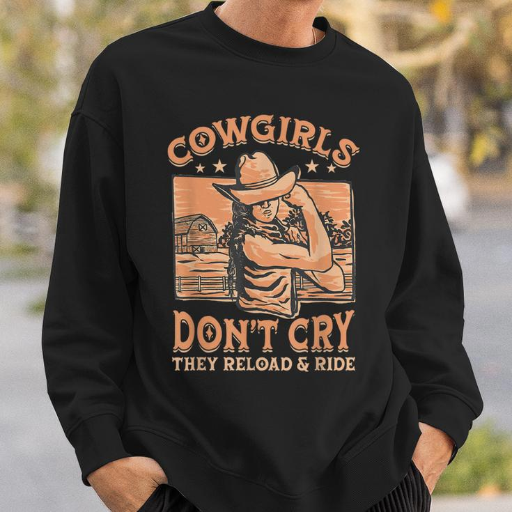 Cowgirls Dont Cry They Reload And Ride For A Cowgirl Sweatshirt Gifts for Him