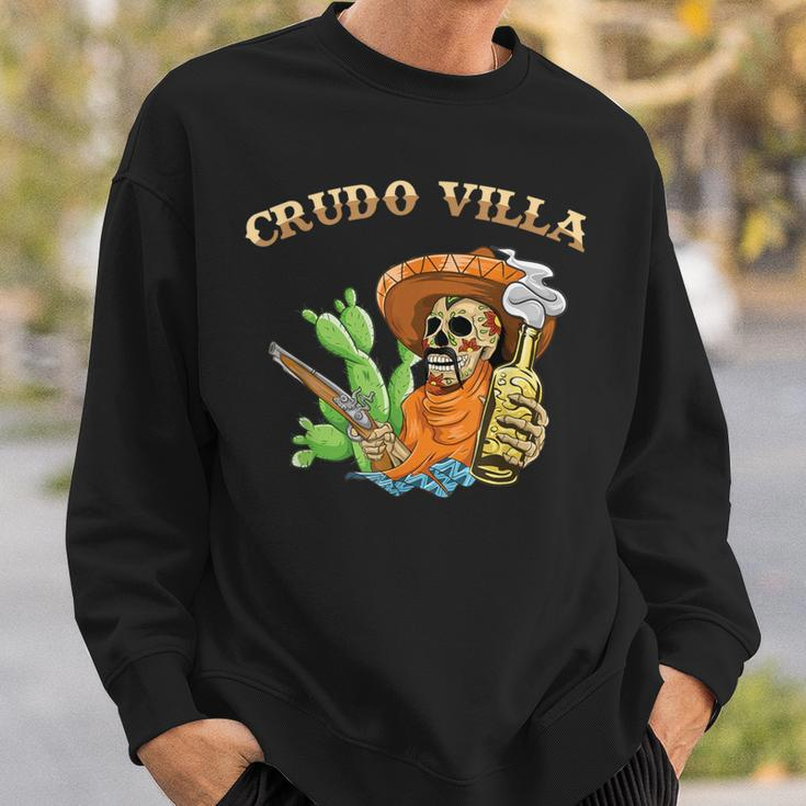 Crudo Villa Mexican Revolutionary Leader Francisco Villa Sweatshirt Gifts for Him