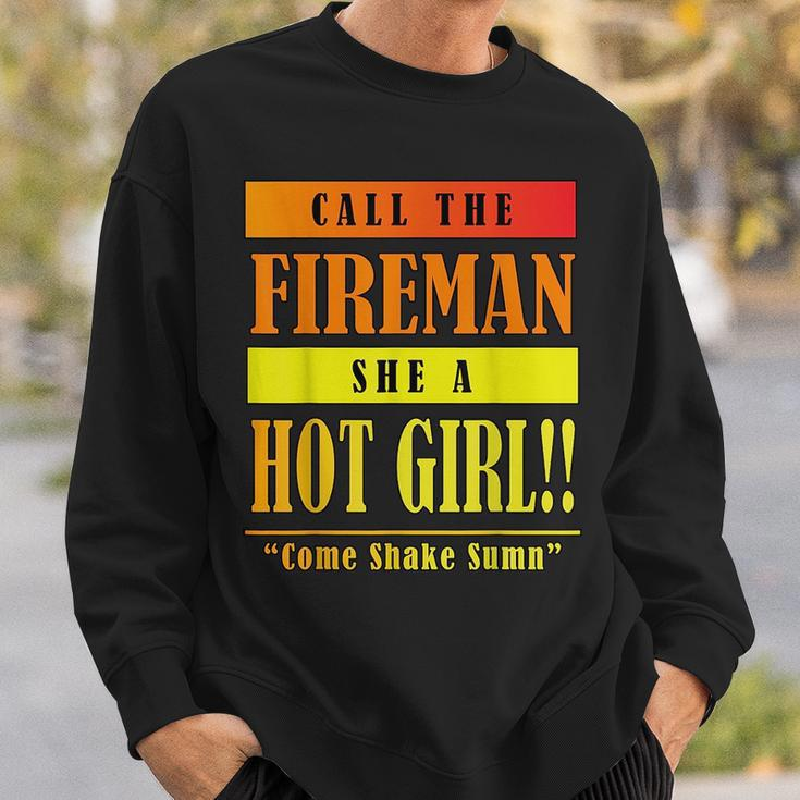 Dababy Call Da Fireman She A Hot Girl Sweatshirt Gifts for Him