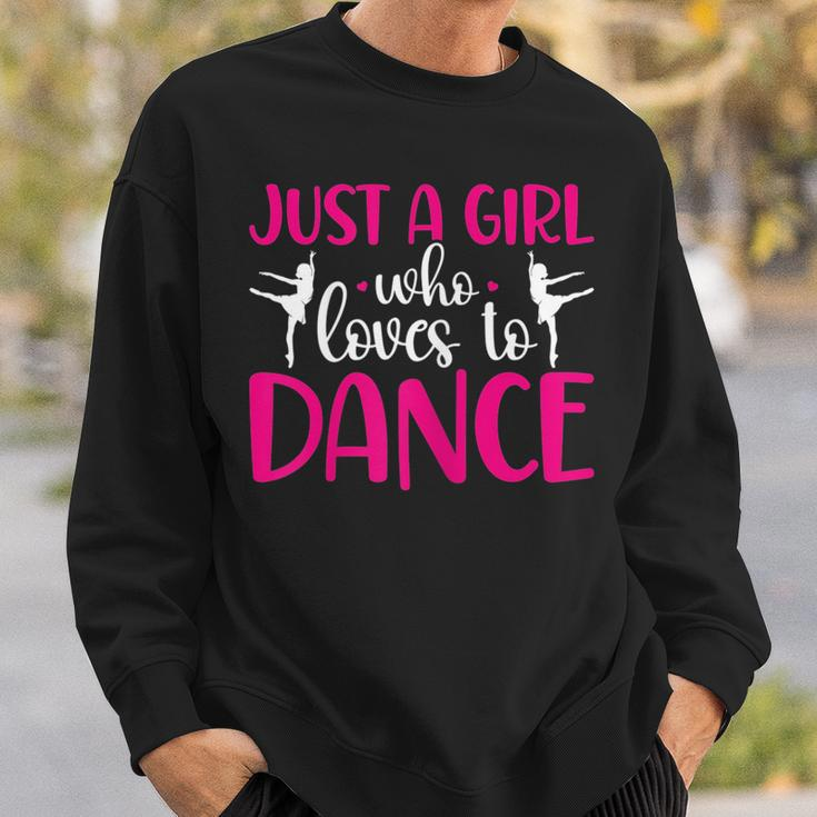 Dancers Just A Girl Who Loves To Dance Ballerina Dancing Sweatshirt Gifts for Him
