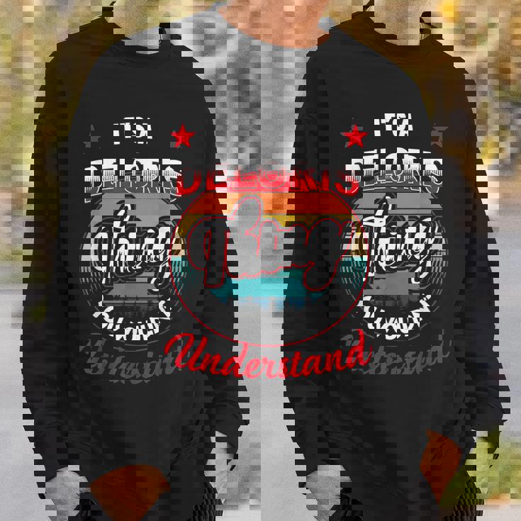 Deloris Name Its A Deloris Thing Sweatshirt Gifts for Him Deloris Name Its A Deloris Thing Sweatshirt Gifts for Him