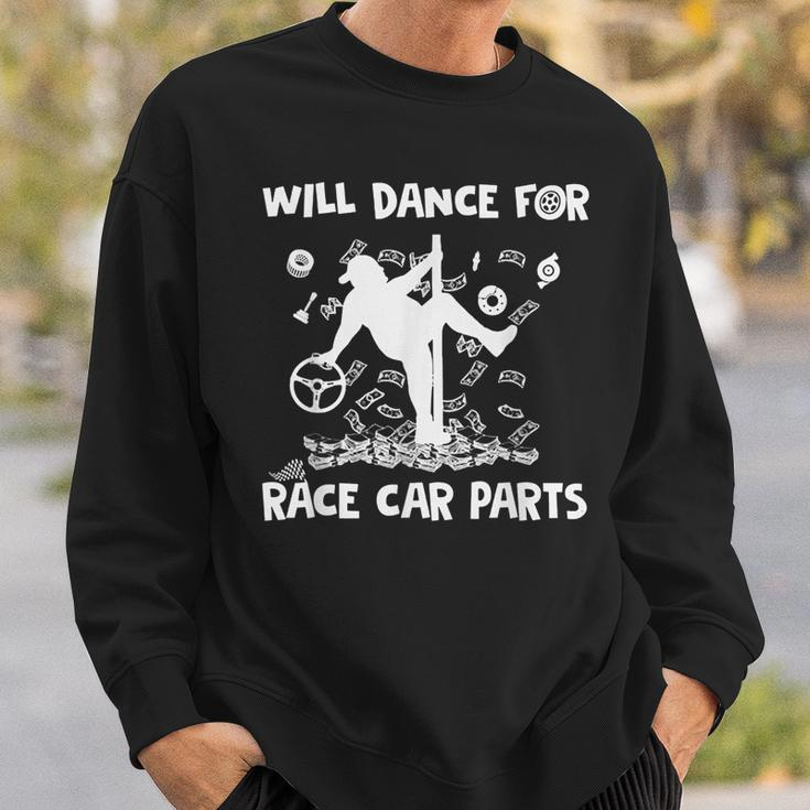Dirt Track Racing Will Dance For Race Car Parts Racing Funny Gifts Sweatshirt Gifts for Him