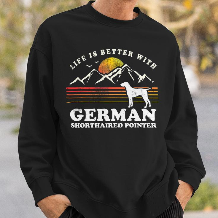 Dog German Shorthaired Life Better German Shorthaired Pointer Vintage Dog Mom Dad Sweatshirt Gifts for Him