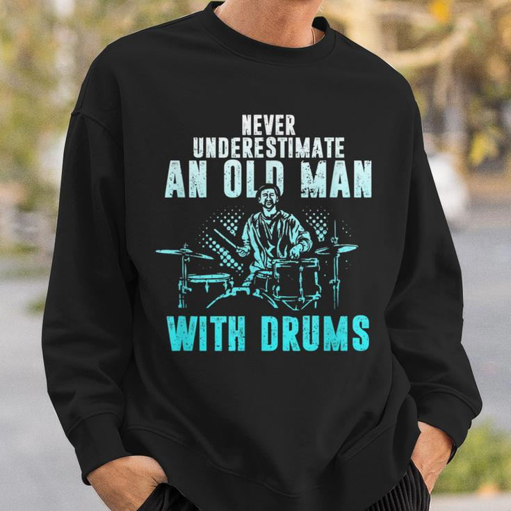 Drummer Apparel Never Underestimate An Old Man With Drums Sweatshirt Gifts for Him