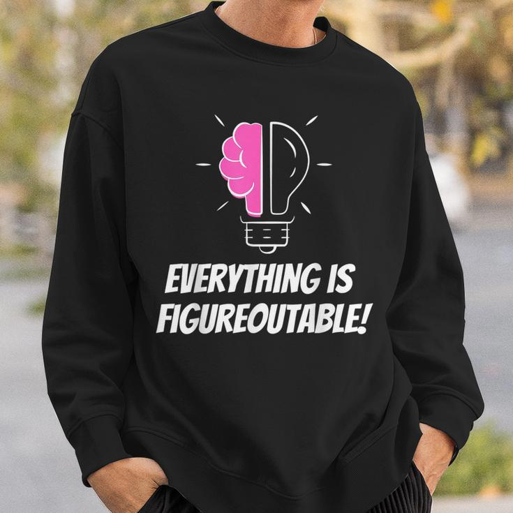 Everything Is Figureoutable Positivity Motivational Quote Sweatshirt Gifts for Him