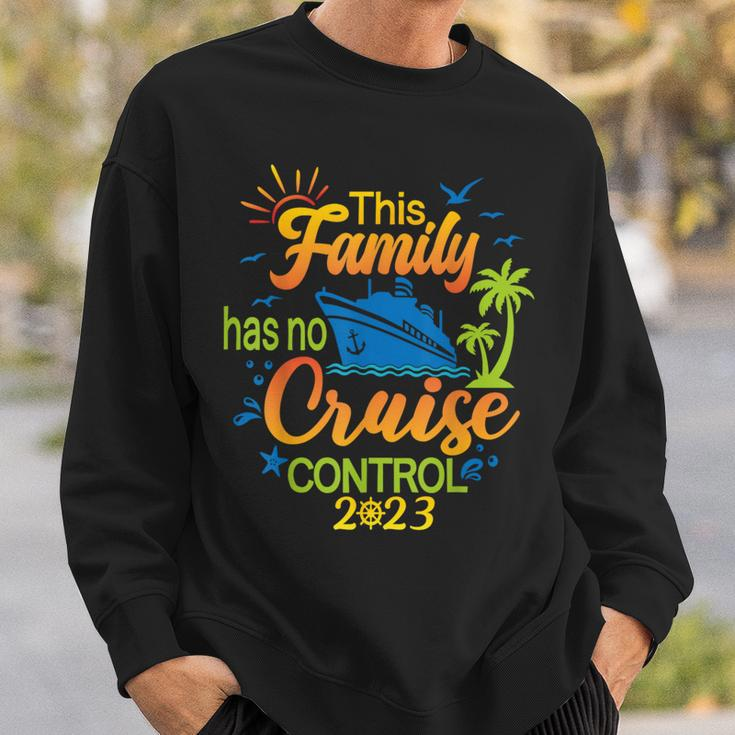 This Family Cruise Has No Control 2023 Family Cruise Sweatshirt Gifts for Him