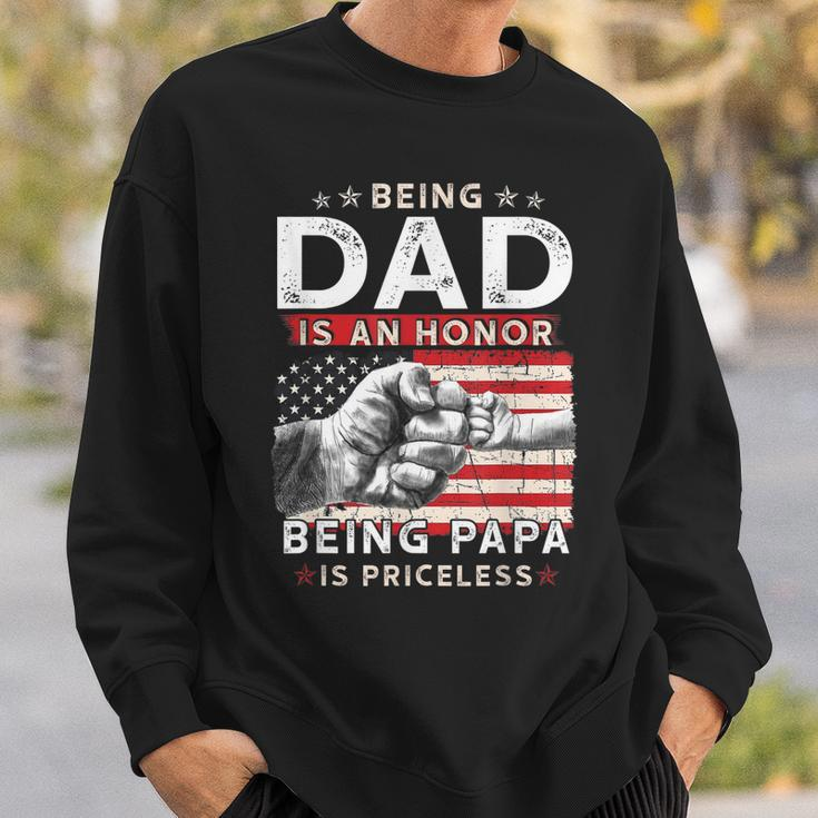 Fathers Day For Dad An Honor Being Papa Is Priceless Sweatshirt Gifts for Him