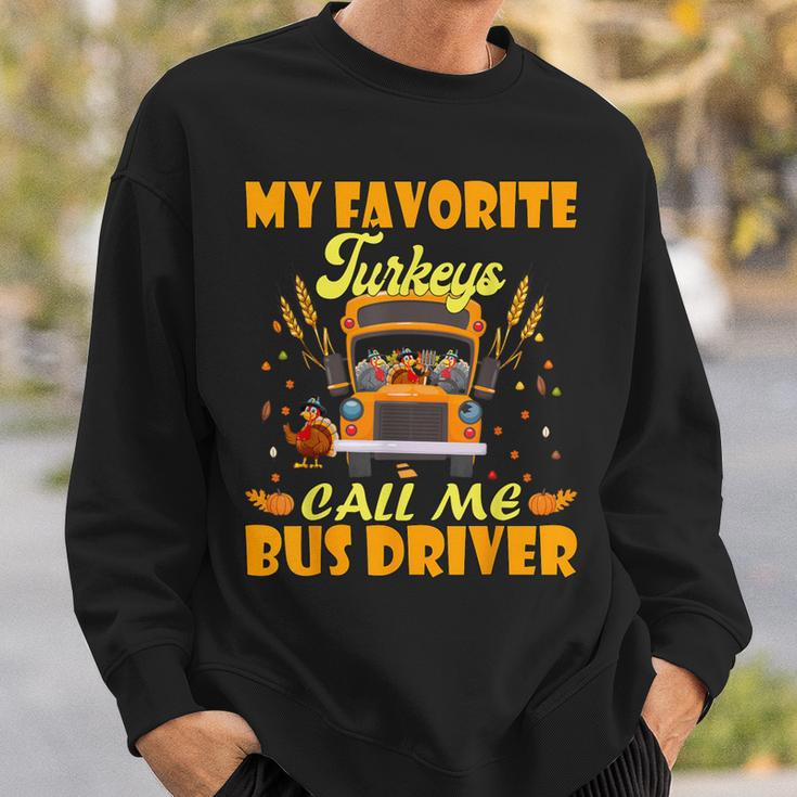 My Favorite Turkeys Call Me Bus Driver School Thanksgiving Sweatshirt Gifts for Him