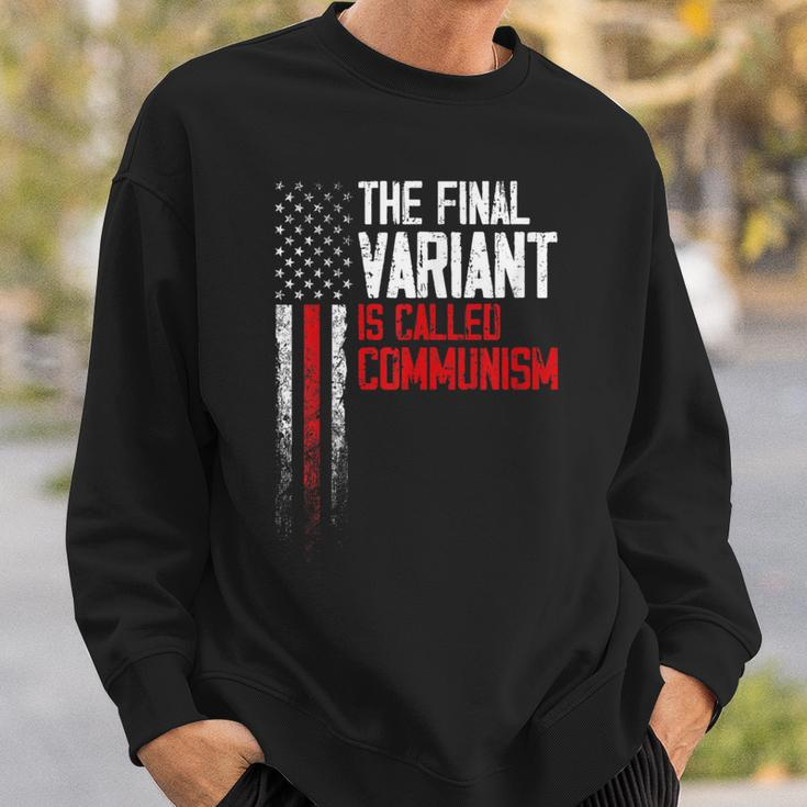 The Final Variant Is Called Communism Sweatshirt Gifts for Him