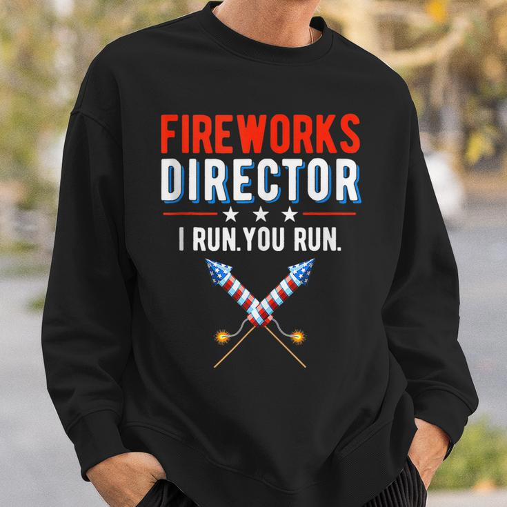 Fireworks Director I Run You Run Happy 4Th Of July Usa Flag Sweatshirt Gifts for Him