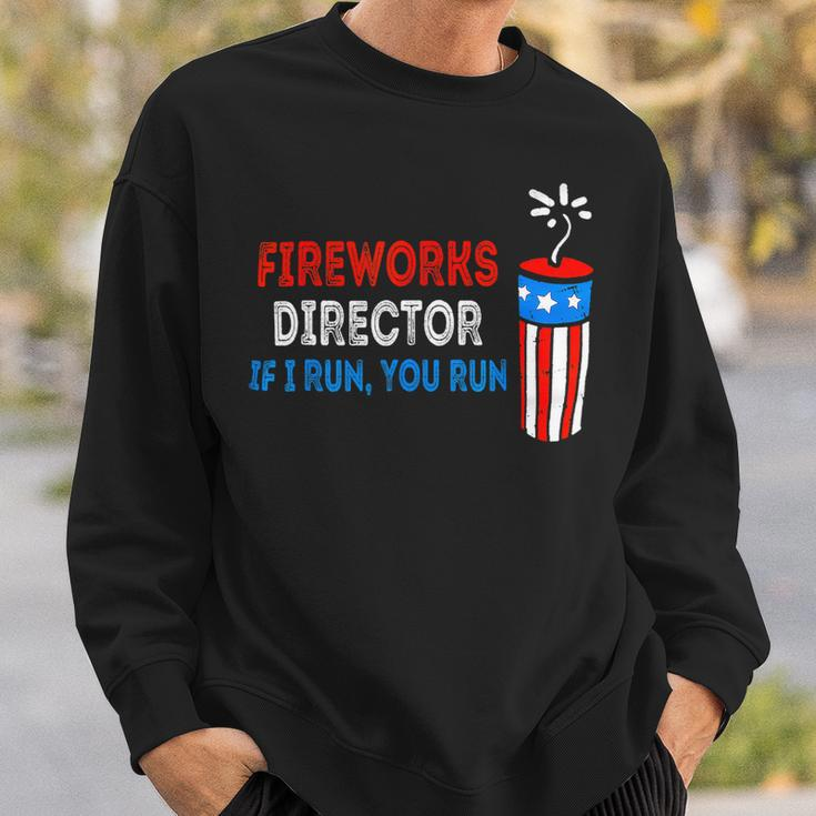 Fireworks Director If I Run You Run 4Th Of July Usa Flag Sweatshirt Gifts for Him